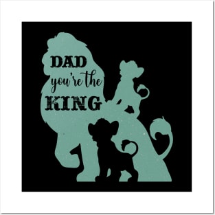 Dad, you are the KING Posters and Art